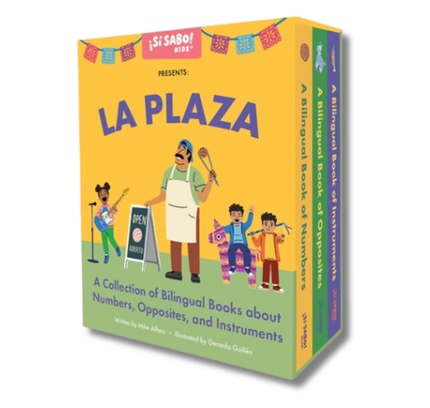 La Plaza:  A Collection of Bilingual Books about Numbers, Opposites, and Musical Instruments Inspired by Latin American Culture