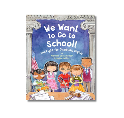 We Want to Go to School!:  The Fight for Disability Rights