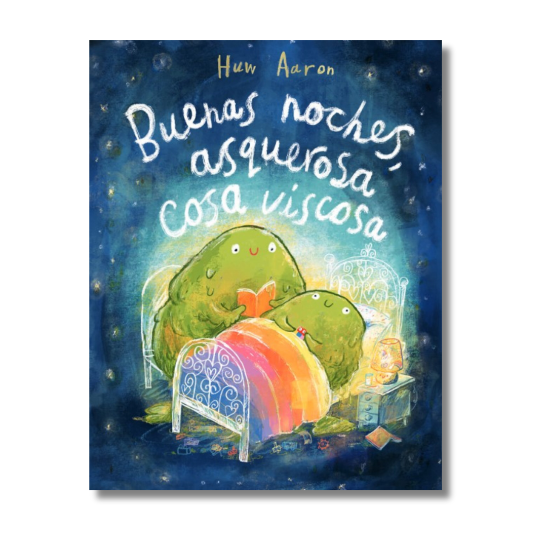 Buenas noches, asquerosa cosa viscosa