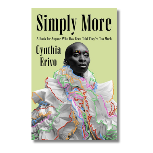 Simply More:  A Book for Anyone Who Has Been Told They’re Too Much