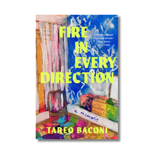 Fire in Every Direction: A Memoir