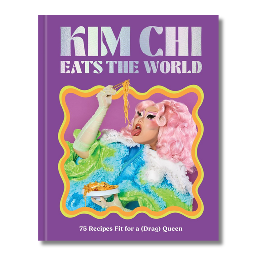 Kim Chi Eats the World:  75 Recipes Fit for a (Drag) Queen - A Cookbook