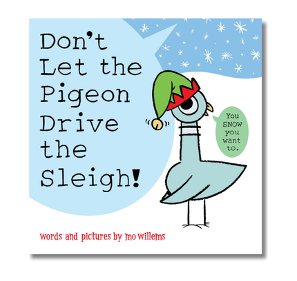 Don't Let the Pigeon Drive the Sleigh!