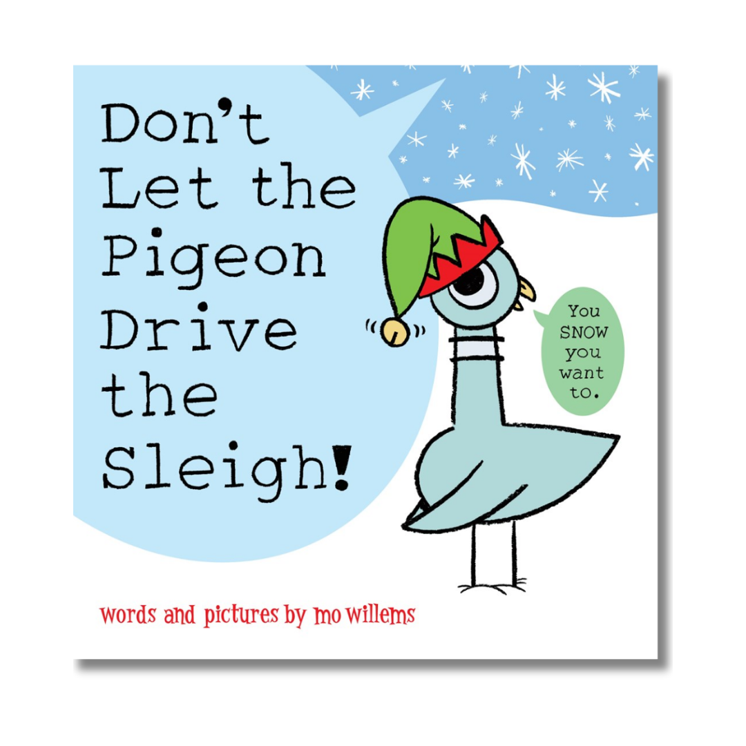 Don't Let the Pigeon Drive the Sleigh!
