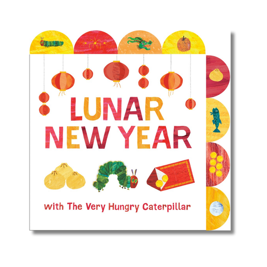 Lunar New Year with The Very Hungry Caterpillar:  A Tabbed Board Book