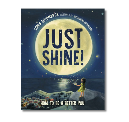 Just Shine!:  How to Be a Better You