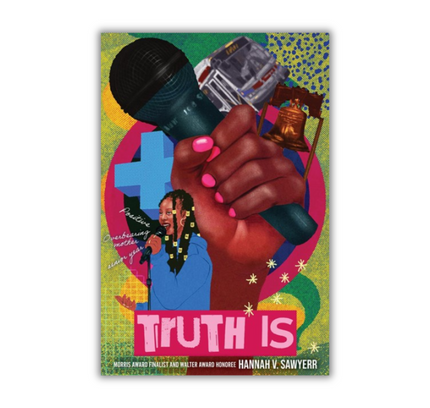 Truth Is:  A Novel in Verse