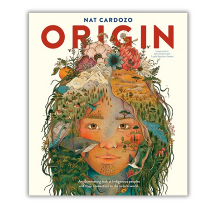 Origin:  An illuminating look at Indigenous peoples and their connection to the natural world.