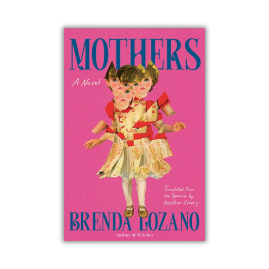 Mothers: A Novel