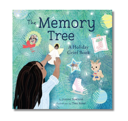 The Memory Tree:  A Holiday Grief Book