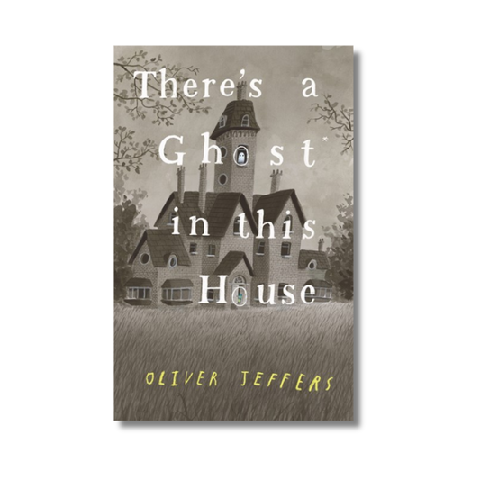There's a Ghost In This House