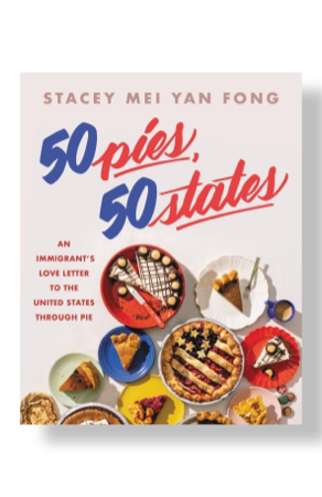 50 Pies and 50 States: An Immigrant’s Love Letter to the United States Through Pie