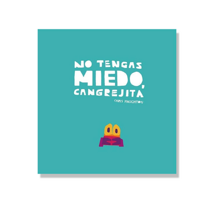 No tengas miedo cangrejita