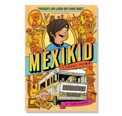 Mexikid: A Graphic Memoir