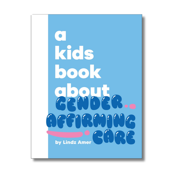 A Kids Book About Gender Affirming Care