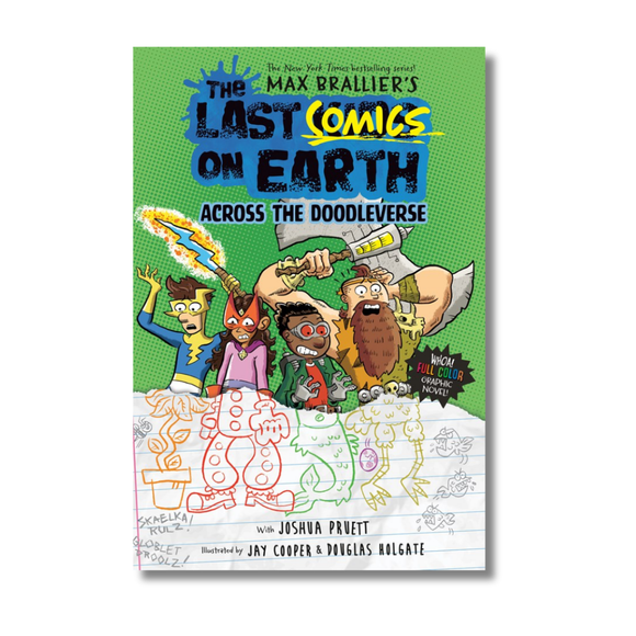 The Last Comics on Earth: Across the Doodleverse: From the Creators of The Last Kids on Earth
