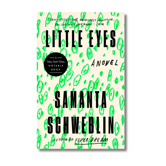 Little Eyes: A Novel