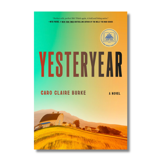 Yesteryear: A GMA Book Club Pick: A Novel