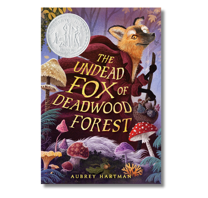 The Undead Fox of Deadwood Forest (Newbery Honor Award Winner)