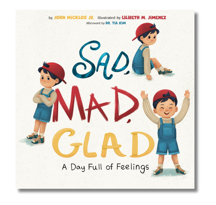 Sad, Mad, Glad: A Day Full of Feelings