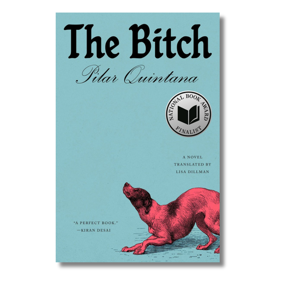 The Bitch: A Novel