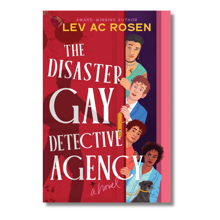 The Disaster Gay Detective Agency: A Novel