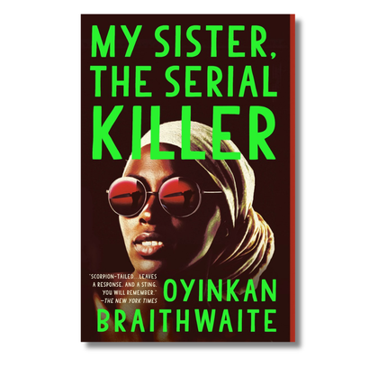 My Sister, the Serial Killer: A Novel