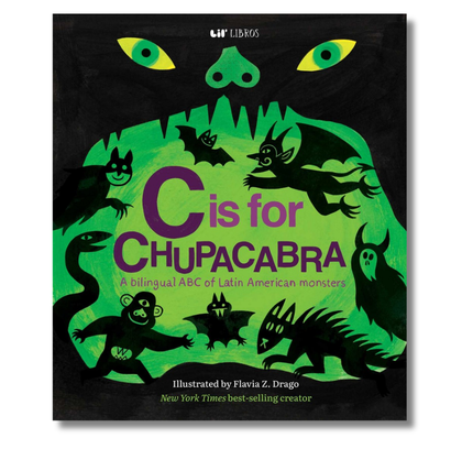 C is for Chupacabra (Bilingual: English & Spanish)