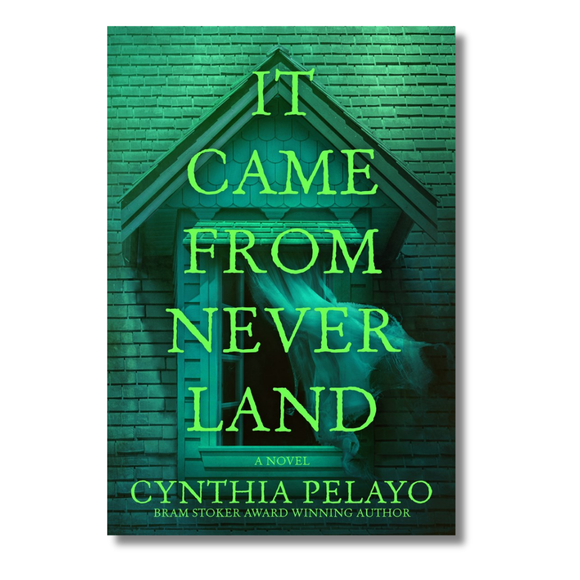 It Came From Neverland: A Novel