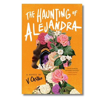 The Haunting of Alejandra: A Novel