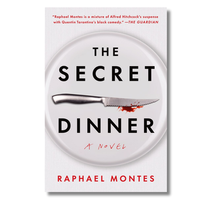 The Secret Dinner: A Novel