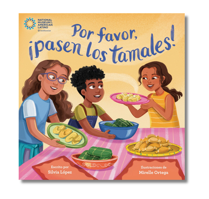Por favor, ¡pasen los tamales!