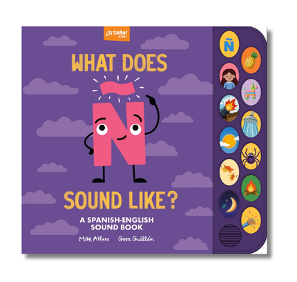 What Does Ñ Sound Like?: A Spanish-English Vocabulary and Sound Book for Kids 2–5
