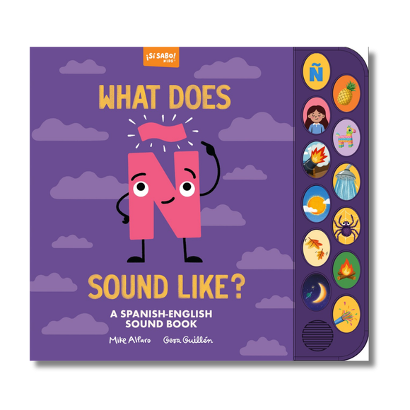 What Does Ñ Sound Like?: A Spanish-English Vocabulary and Sound Book for Kids 2–5