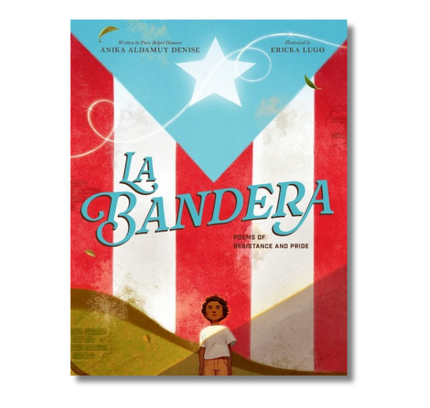 La Bandera: Poems of Resistance and Pride
