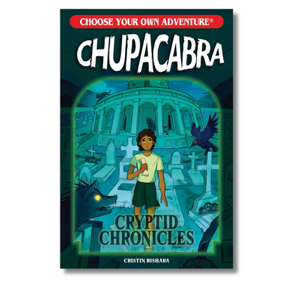 Choose Your Own Adventure Cryptid Chronicles: Chupacabra