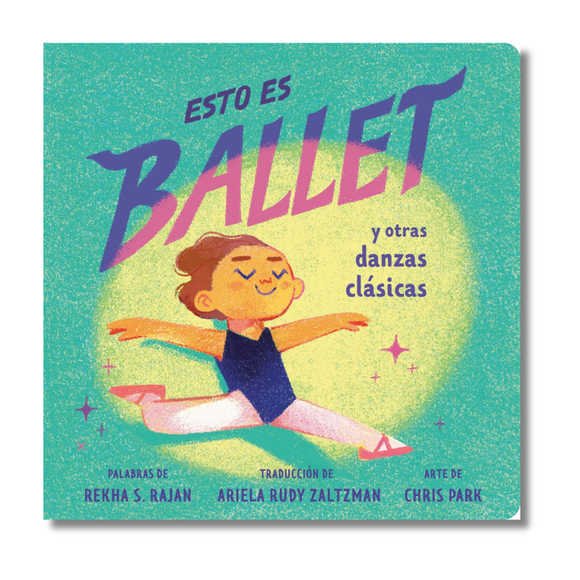 Esto es ballet (This Is Ballet Spanish Edition): y otras danzas clásica