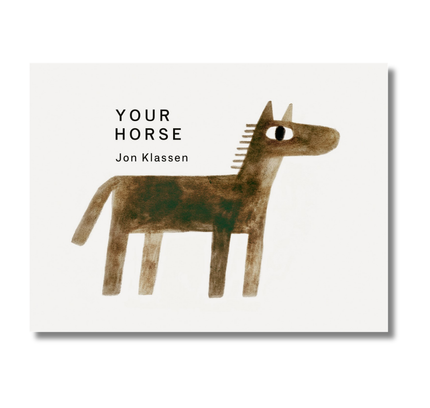 Your Horse: (A Board Book with Minimalist Illustrations That Explores Imagination, Friendship, and Companionship)