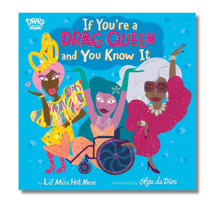 If You're a Drag Queen and You Know It