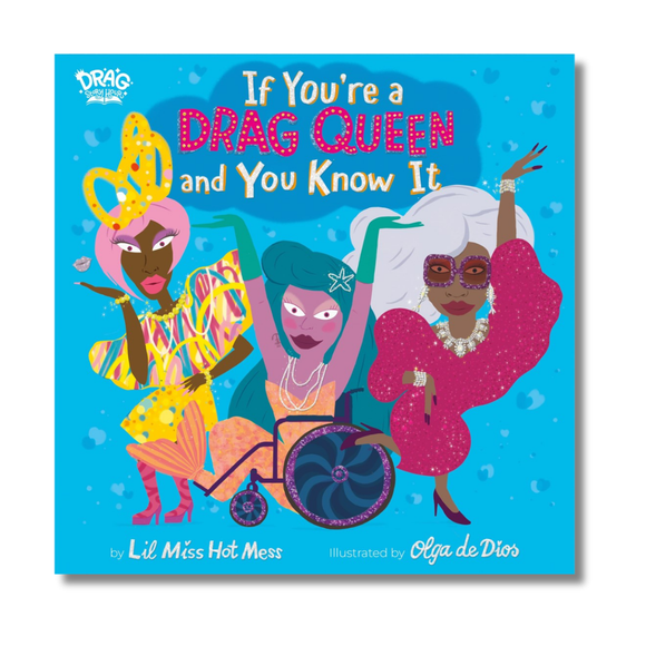 If You're a Drag Queen and You Know It