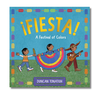 ¡Fiesta!: A Festival of Colors