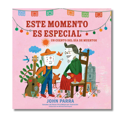 Este momento es especial (This Moment Is Special): Un cuento del Día de Muertos