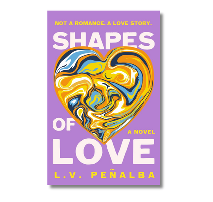 Shapes of Love: A Novel