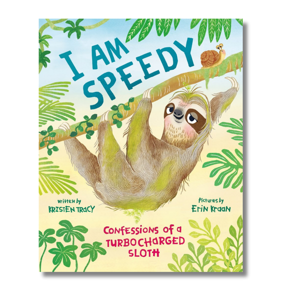 I Am Speedy: Confessions of a Turbocharged Sloth