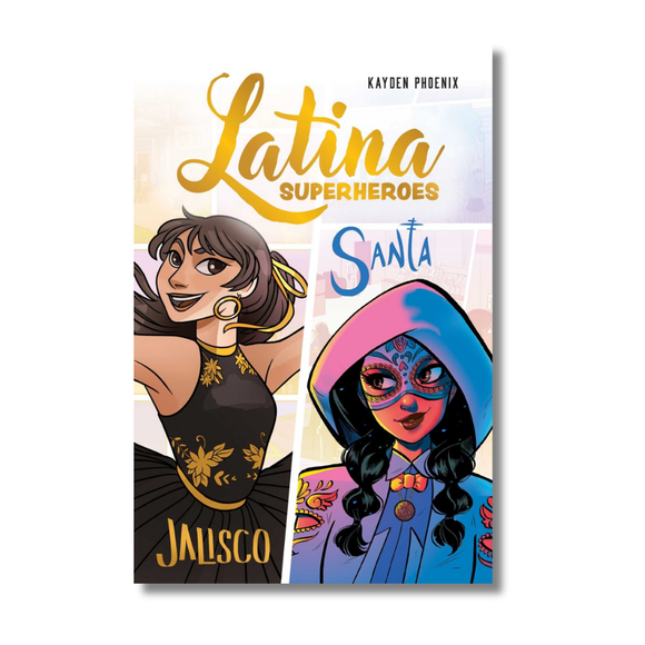 Latina Superheroes: Jalisco & Santa