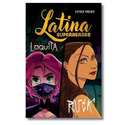 Latina Superheroes: Loquita & Ruca