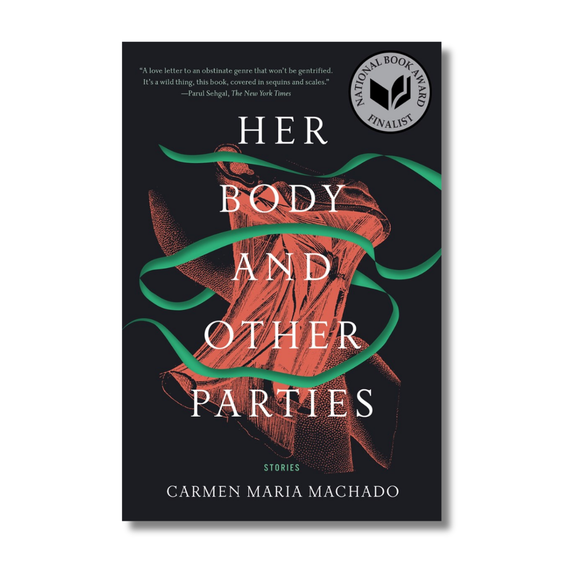 Her Body and Other Parties: Stories