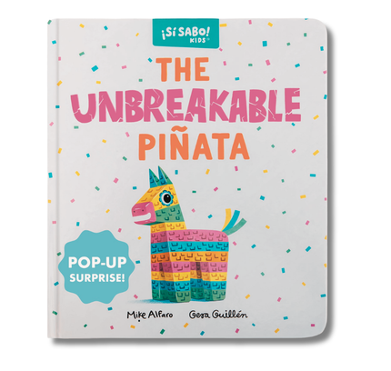 The Unbreakable Piñata: A Funny Interactive Book for Kids (with a Pop-Up Surprise!)