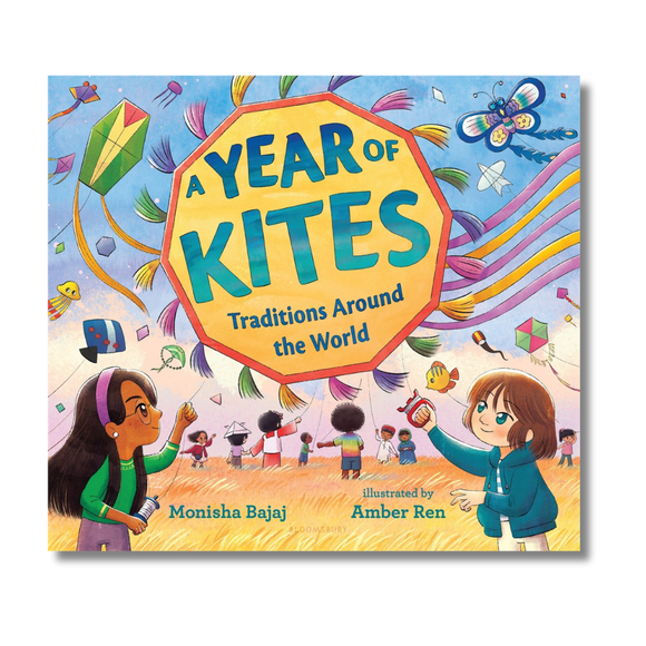 A Year of Kites: Traditions Around the World