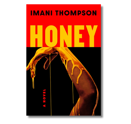 Honey: A Novel